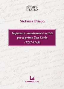 Impresari, maestranze e artisti per il primo San Carlo (1737-1759)